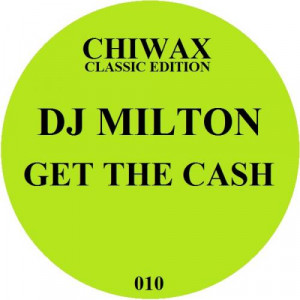 DJ Milton - Get The Cash