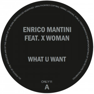 Enrico Mantini feat. X Woman - What U Want