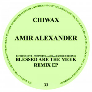 Amir Alexander - Blessed Are The Meek (incl. Patrice Scott & Javonntte RMXS)